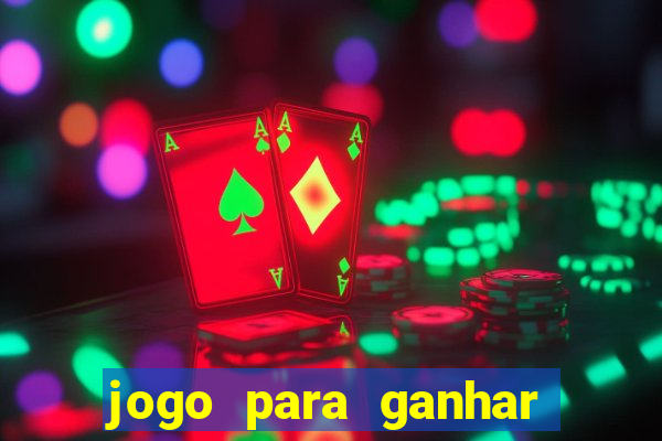 jogo para ganhar dinheiro sem depositar dinheiro